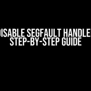 How to Disable Segfault Handler in Go: A Step-by-Step Guide